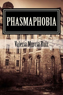 Phasmaphobia: Are You Afraid Of Ghosts?