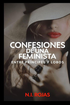 Confesiones De Una Feminista (Spanish Edition)