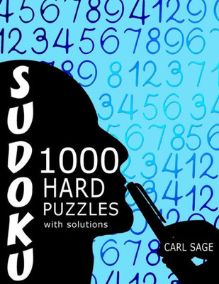 Sudoku: 1,000 Hard Puzzles With Solutions (Sudoku Sage)
