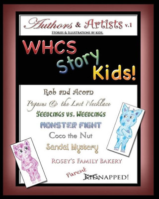 Whcs Story Kids! (Artists & Authors)