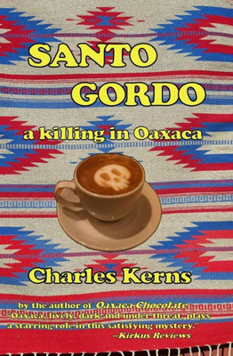 Santo Gordo: A Killing In Oaxaca (Santo Gordo Mysteries)