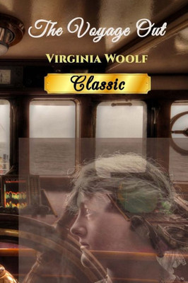 The Voyage Out (Virginia Woolf Classics)