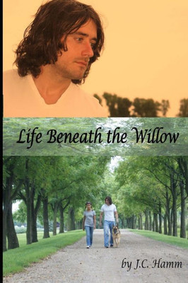 Life Beneath The Willow