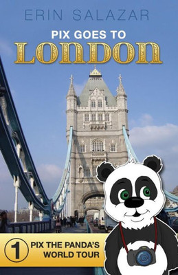 Pix Goes To London (Pix The Panda'S World Tour)