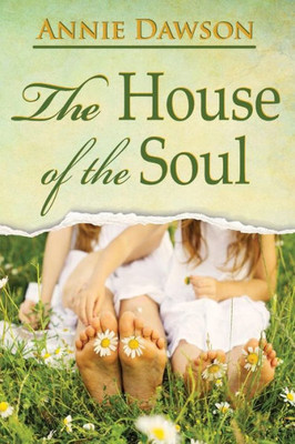 The House Of The Soul: A Novel