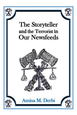 The Storyteller And The Terrorist In Our Newsfeeds (Najmah The Storyteller Series)