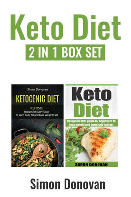 Keto Diet: Ketogenic Diet Guide For Beginners To Lose Weight And Burn Body-Fat Fast (Keto Diet Mistakes, Keto Diet For Beginners, Diabetes, Ketosis, Keto Clarity, Get Fit)