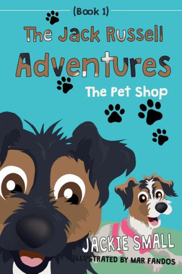 The Jack Russell Adventures (Book 1): The Pet Shop