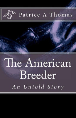 The American Breeder: An Untold Story