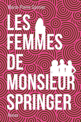 Les Femmes De Monsieur Springer (French Edition)