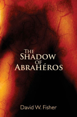 The Shadow Of AbrahEros (Eternal Archives)