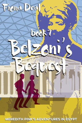 Belzoni'S Bequest: Book Seven Of Meredith Pink'S Adventures In Egypt