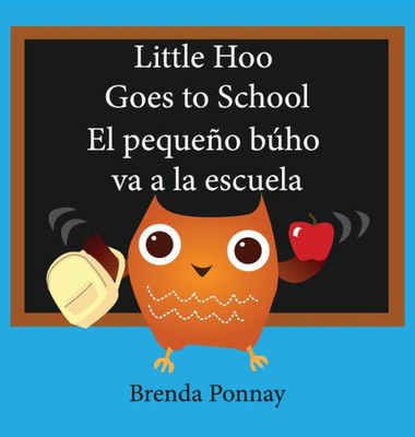 Little Hoo Goes To School / El Pequeño Búho Va A La Escuela (English And Spanish Edition)