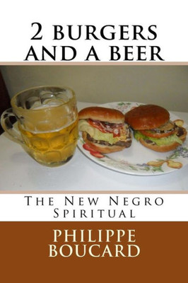 2 Burgers And A Beer: The New Negro Spiritual