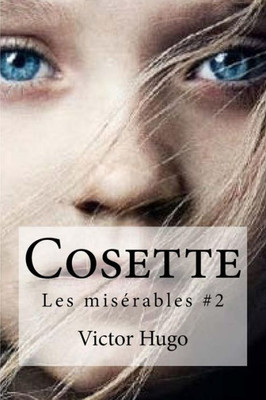 Cosette: Les Miserables #2 (French Edition)