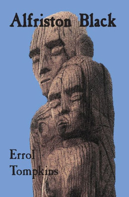 Alfriston Black (A Story From The Cuckmere Dreamtime)