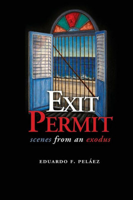 Exit Permit: Scenes From An Exodus