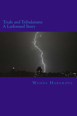 Trials And Tribulations (A Larkwood Story)