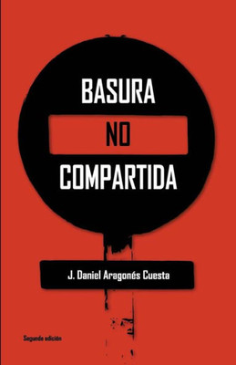 Basura No Compartida (Spanish Edition)