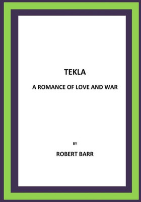 Tekla A Romance Of Love And War