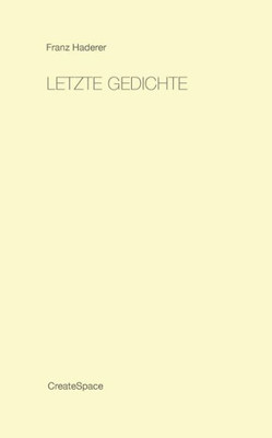 Letzte Gedichte (German Edition)