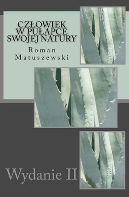 Czlowiek W Pulapce Swojej Natury (Polish Edition)