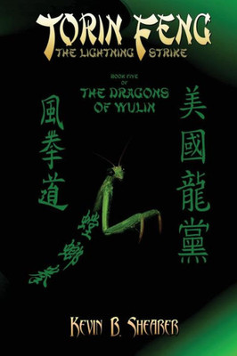 Torin Feng: Book Five Of The Dragons Of Wulin