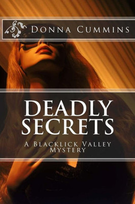 Deadly Secrets: A Blacklick Valley Mystery (The Blacklick Valley Mystery Series)