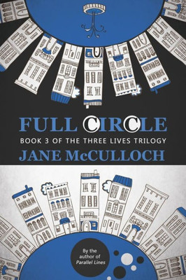 Full Circle (Three Lives Trilogy)