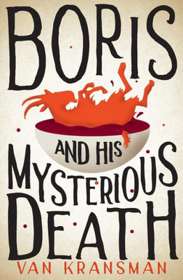 Boris And His Mysterious Death (The Boris Chronicles)
