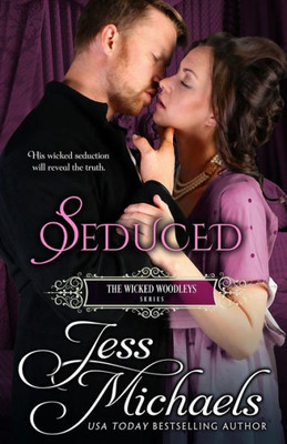 Seduced (The Wicked Woodleys)