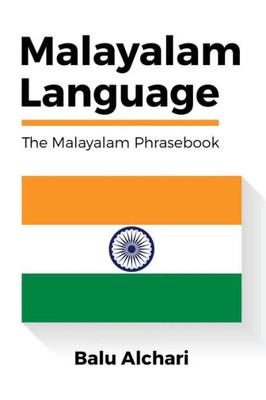 Malayalam Language: The Malayalam Phrasebook