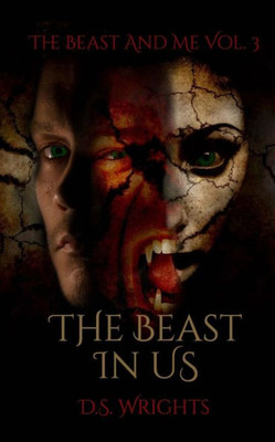 The Beast In Us (The Beast And Me)