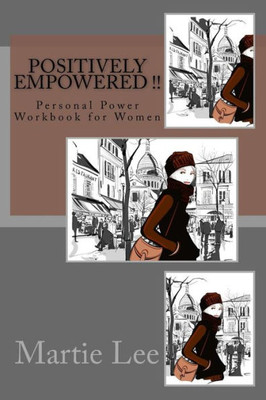 Positively Empowered !!: Personal Power Workbook For Women