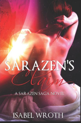 Sarazen'S Claim: A Sarazen Saga Novel