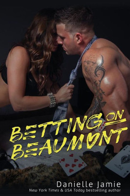 Betting On Beaumont: A Brooklyn Novel #3 (The Brooklyn Series) Betting On Beaumont: A Brooklyn Novel #3 (The Brooklyn Series)