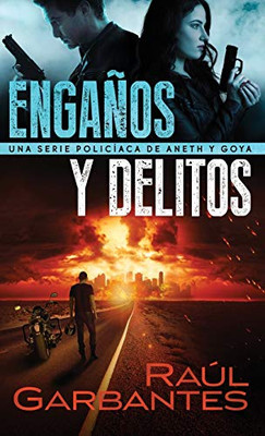 Engaños y delitos: Una serie policíaca de Aneth y Goya (Crímenes en tierras violentas) (Spanish Edition) - Hardcover