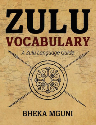 Zulu Vocabulary: A Zulu Language Guide
