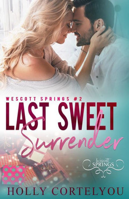 Last Sweet Surrender (Wescott Springs)