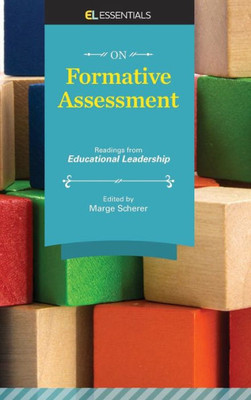 On Formative Assessment: Readings From Educational Leadership (El Essentials)