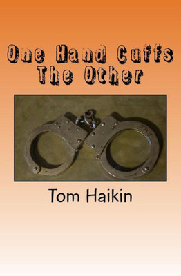 One Hand Cuffs The Other: A Todd Dugan Mystery