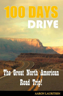100 Days Drive: The Great North American Road Trip