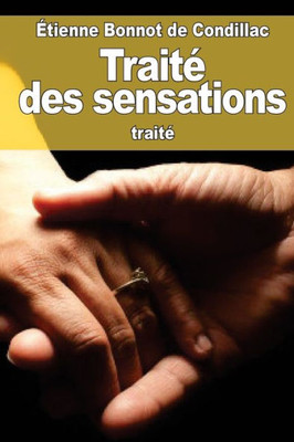 TraitE Des Sensations (French Edition)