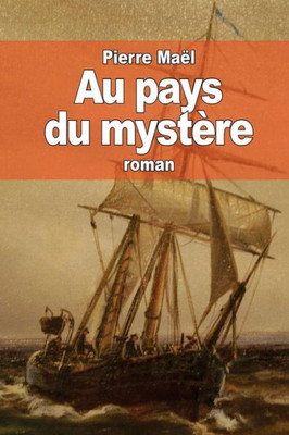 Au Pays Du Mystère (French Edition)