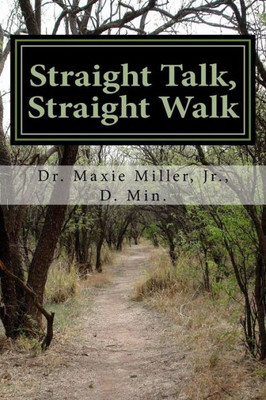 Straight Talk, Straight Walk: Practicing Spiritual Disciplines
