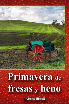 Primavera De Fresas Y Heno (Spanish Edition)