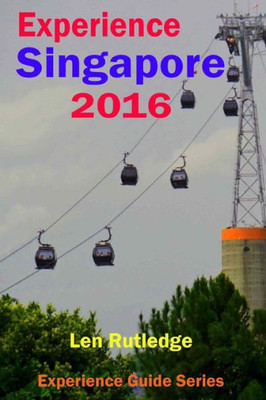 Experience Singapore 2016 (Experience Guides)