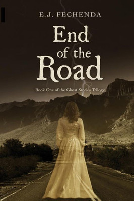 End Of The Road (Ghost Stories Trilogy)