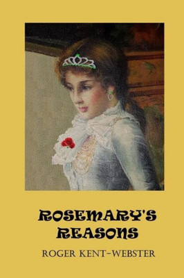 Rosemary'S Reasons: Book 3 In Roy Wickers Psychic Work