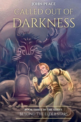 Called Out Of Darkness (Beyond The Elder Stars)